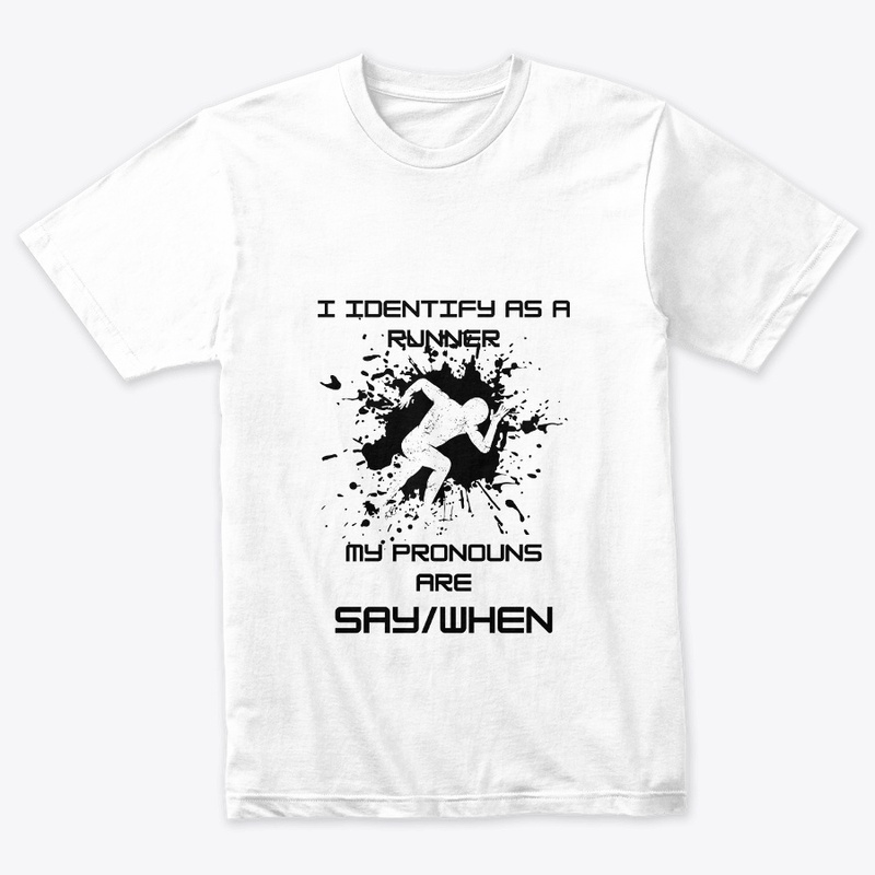 I Identify As A Runner