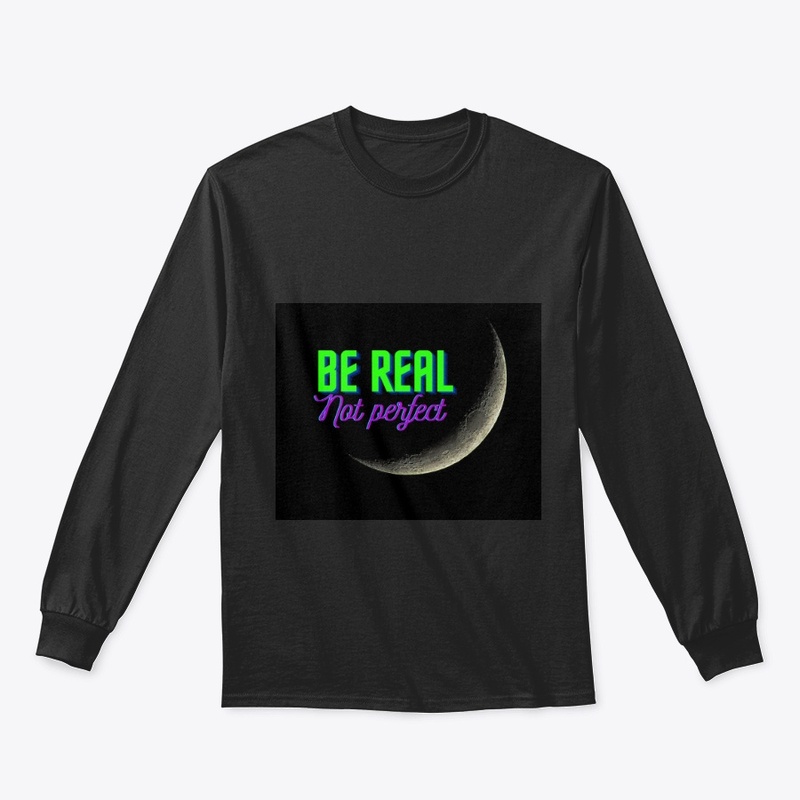 Be real not perfect Sweatshirt