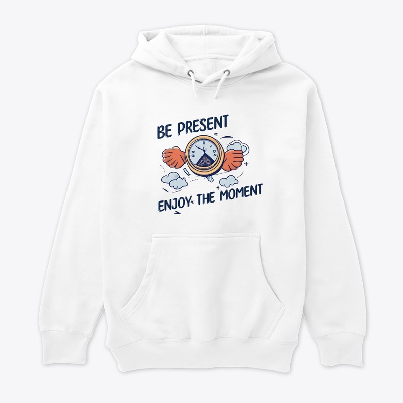 Be present Enjoy the moment T-shirt