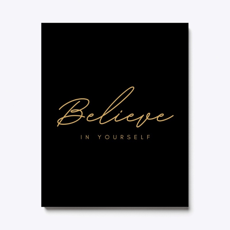 Believe In Yourself