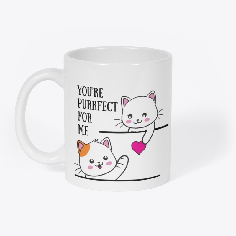 You're Purrfect For Me Ceramic Mug 11oz