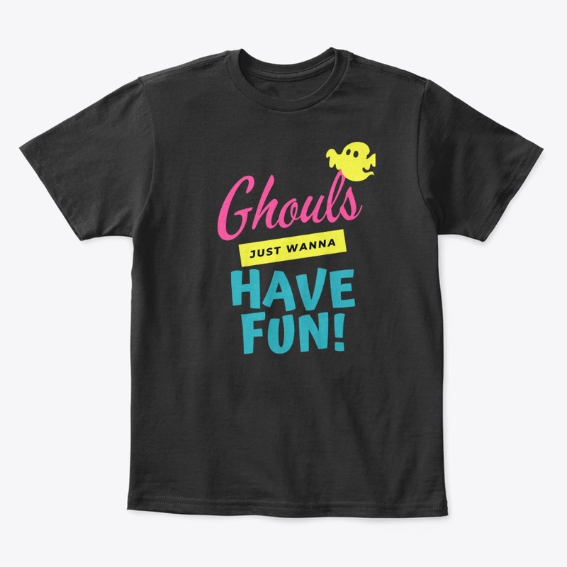 Ghouls just wanna have fun!