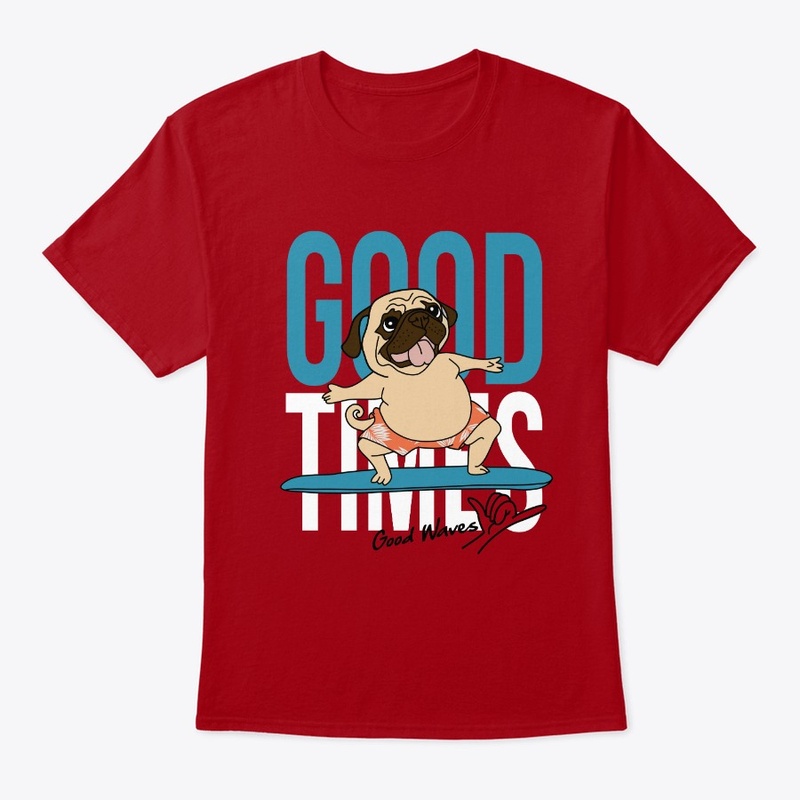 Pug Lover,Good Times