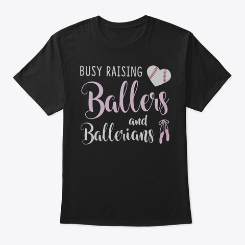 Womens Busy Raising Ballers  Ballerinas  Black T-Shirt Front