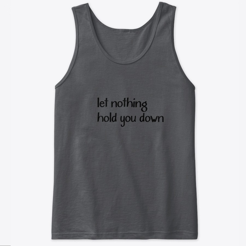 Letnothingholdyoudown Classic Tank Top