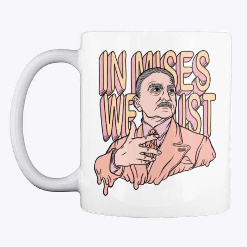 IN MISES WE TRUST