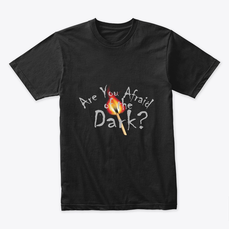 Are you afraid of the Dark?