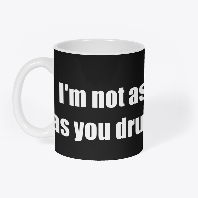 I'm Not As Think As You Drunk I am