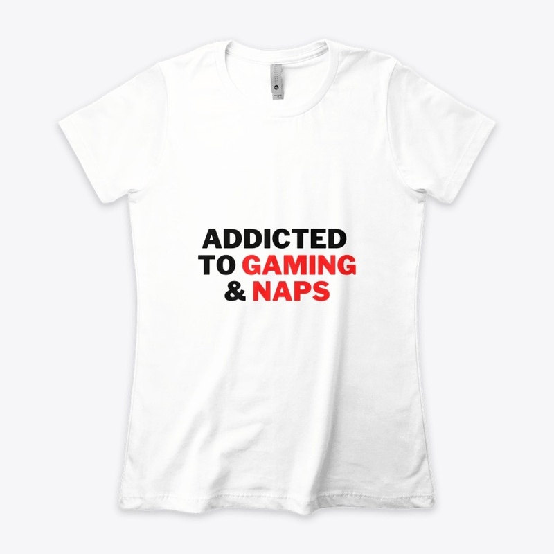t-shirt addicted to gaming and naps