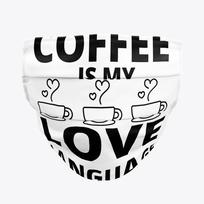 Coffee is my love language funny coffee 