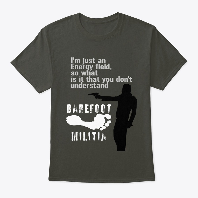 I'm just an energy field-Barefoot