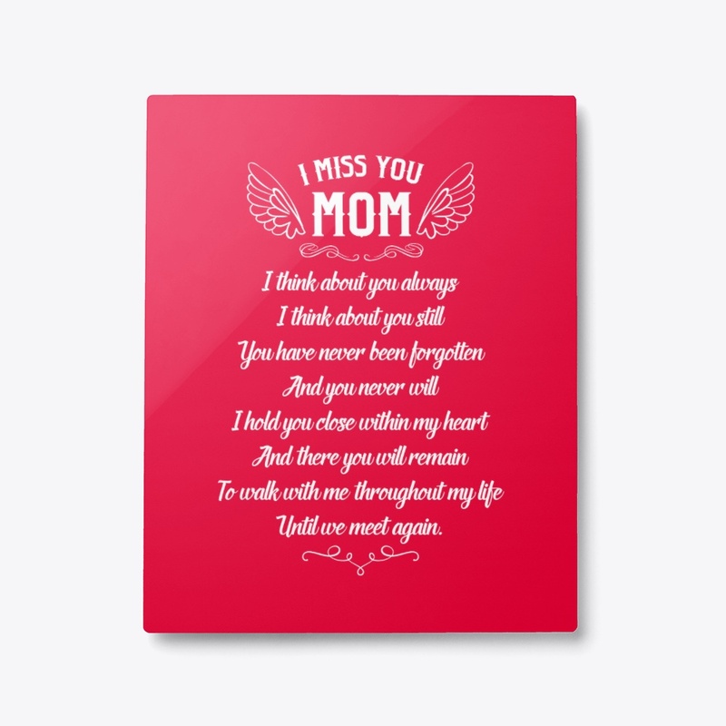I Miss you Mom