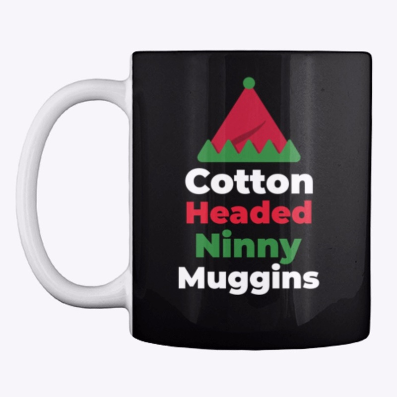 Cotton Headed Ninny Muggins