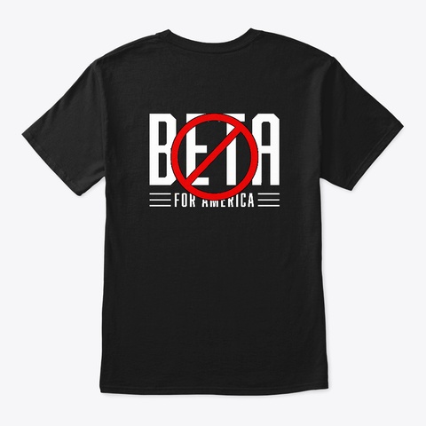 No Betas! Black T-Shirt Back