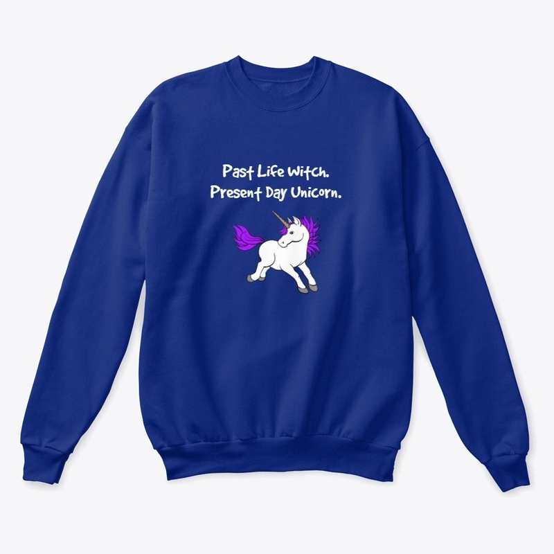 Past Life Witch. Present Day Unicorn.
