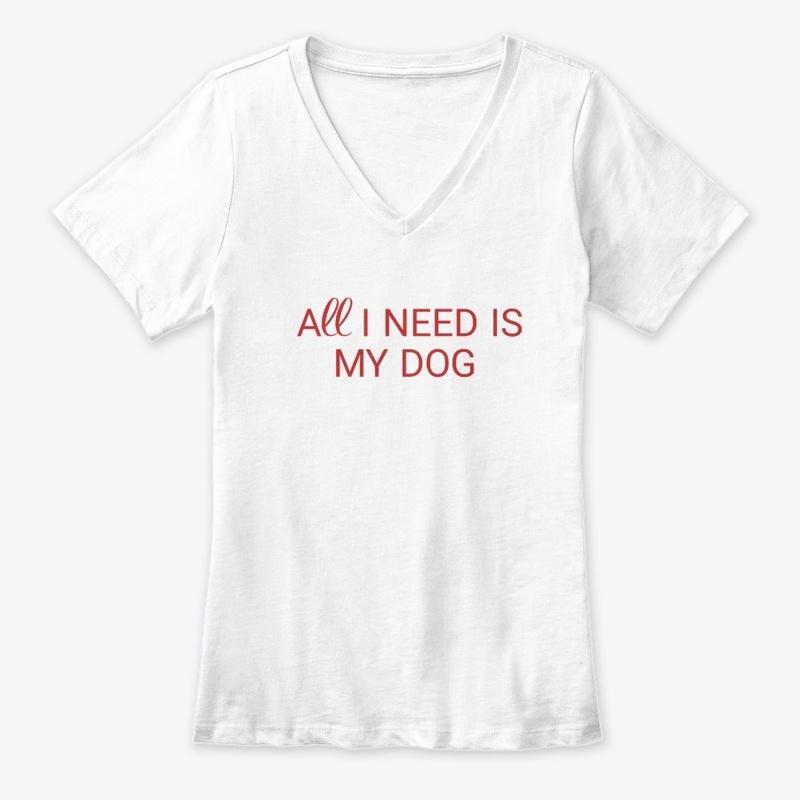 All I need is my dog saying 