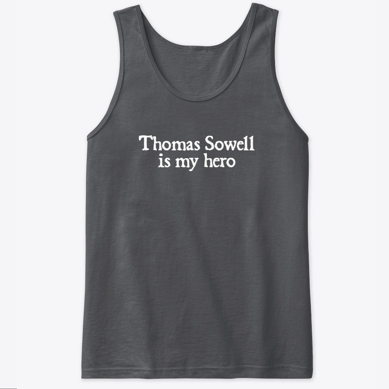Thomas Sowell is my hero