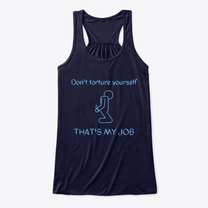 Don't torture yourself - that's my job