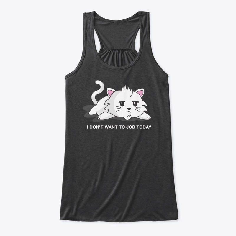 i don't want to job today | funny cat