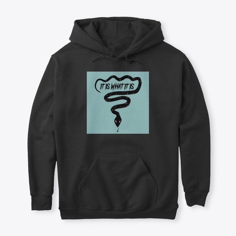 IT IS WHAT IT IS -Design