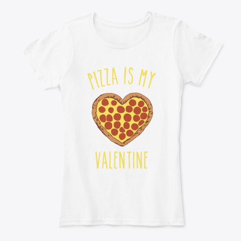 Pizza Is My Valentine