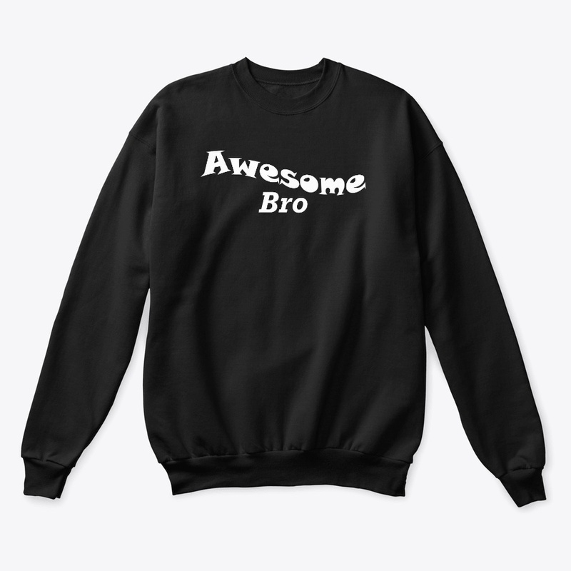 Awesome Bro T shirts