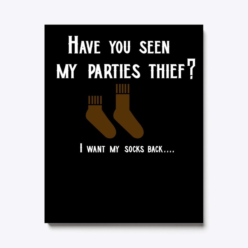 Have you seen thief? I want my socks...