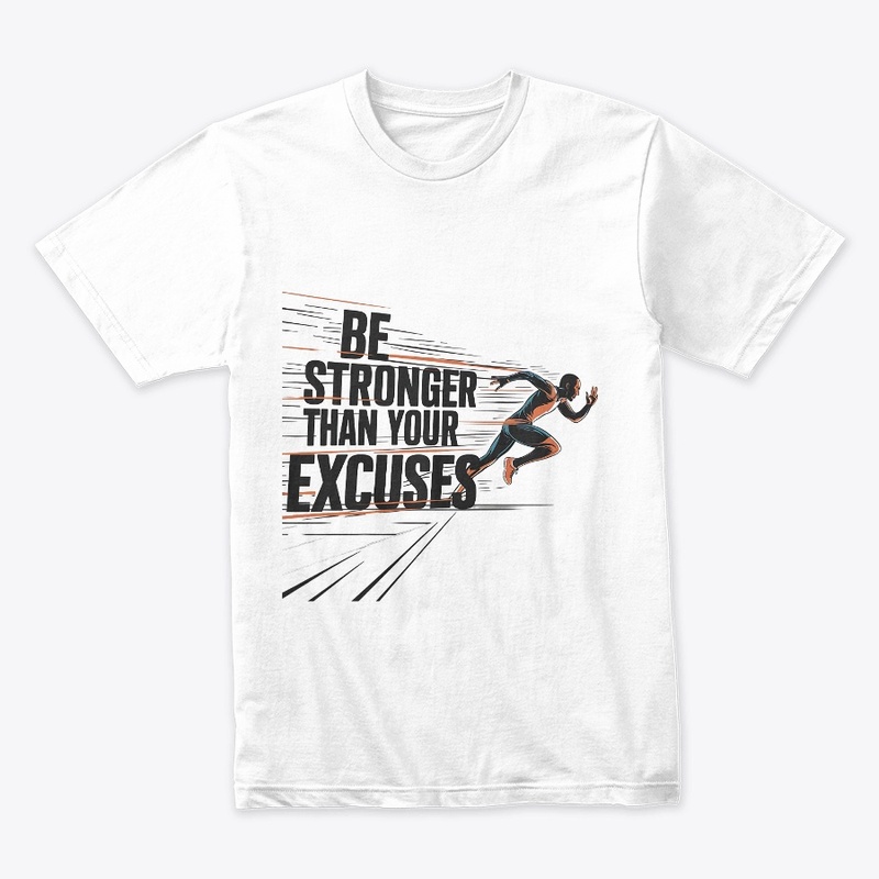 Be Stronger Than Your Excuses – fitness
