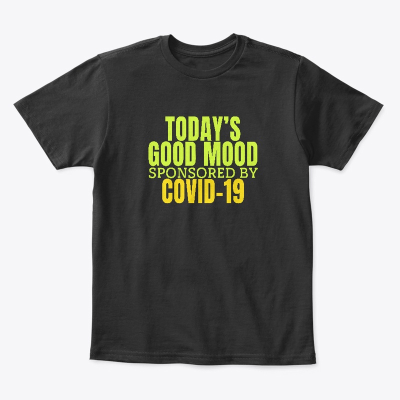 SPONSORED BY COVID-19 T SHIRT