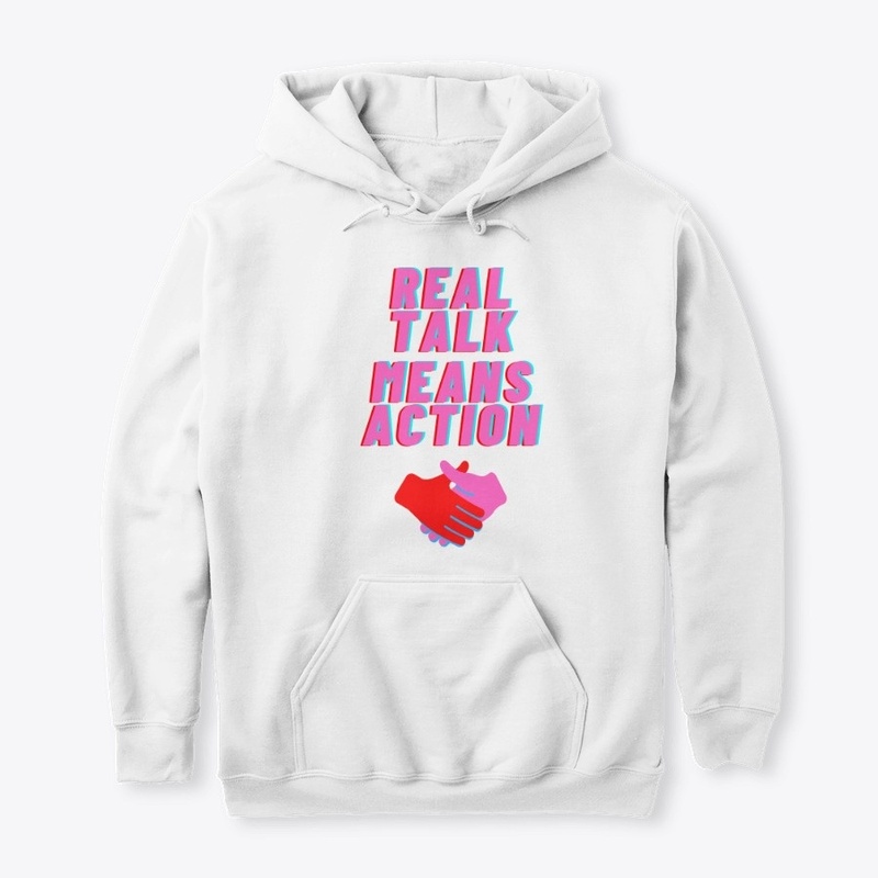 Real Talk Means Action