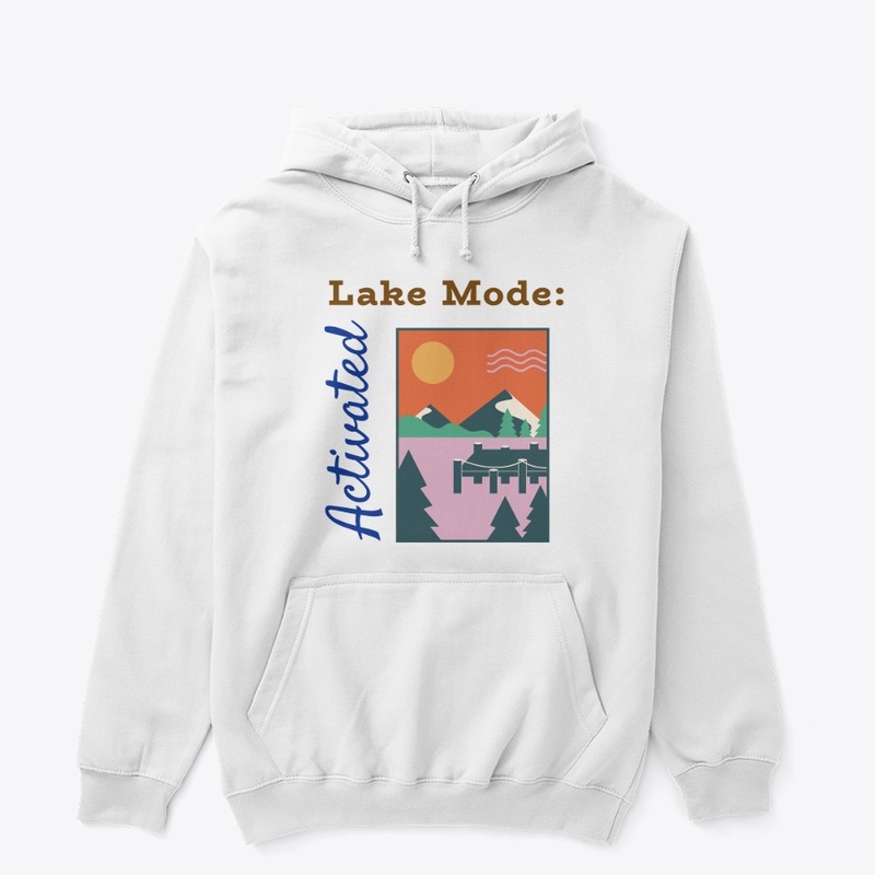Lake Mode: Activated