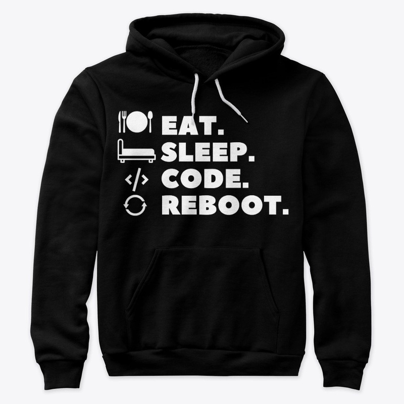 Eat, Sleep, Code, Reboot