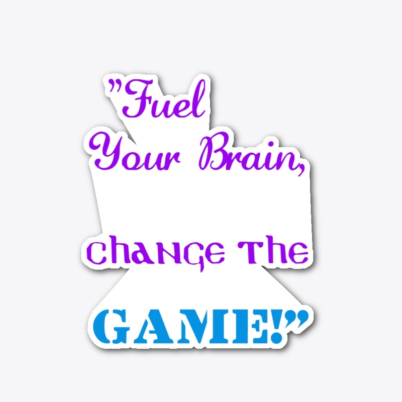  Fuel Your Brain, Change the Game!