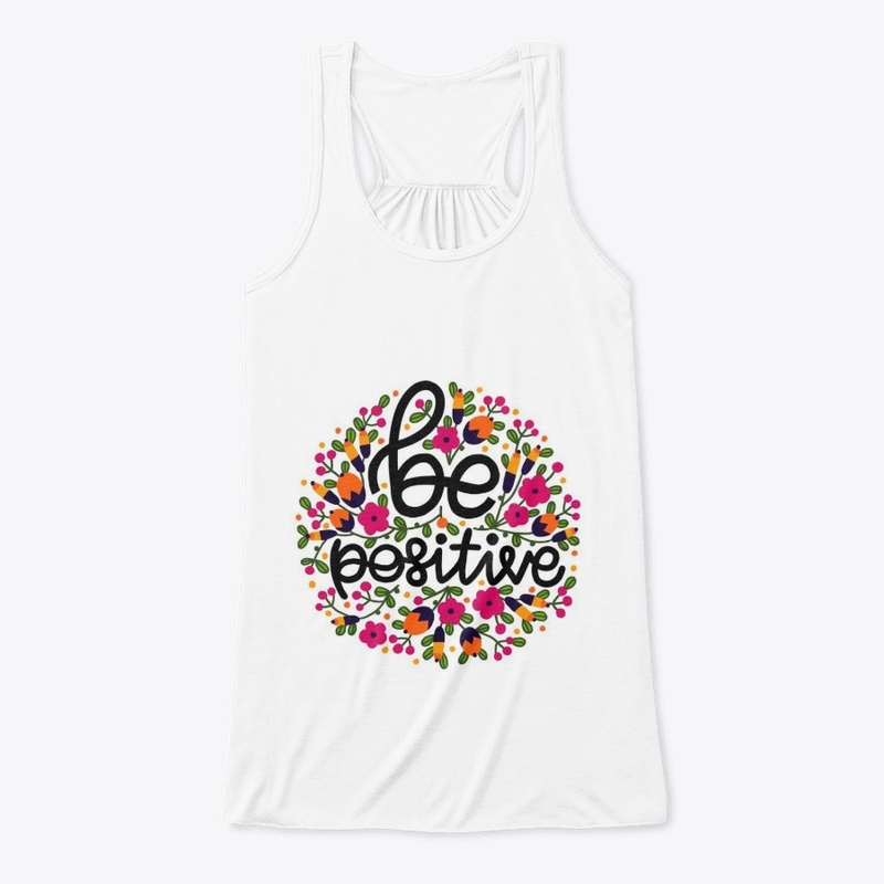 Be positive