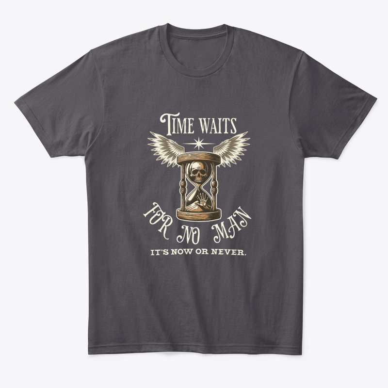 Time Waits for None