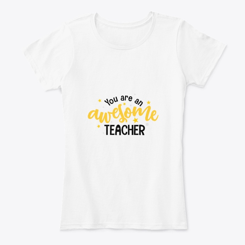 You are my awesome teacher T-shirt