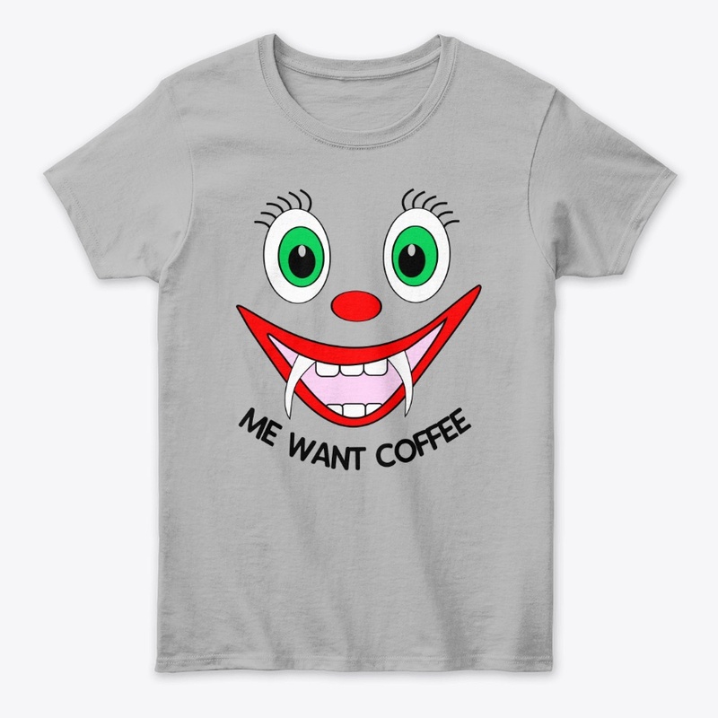 Me Want Coffee - Funny Tees-Hoodies-Mugs