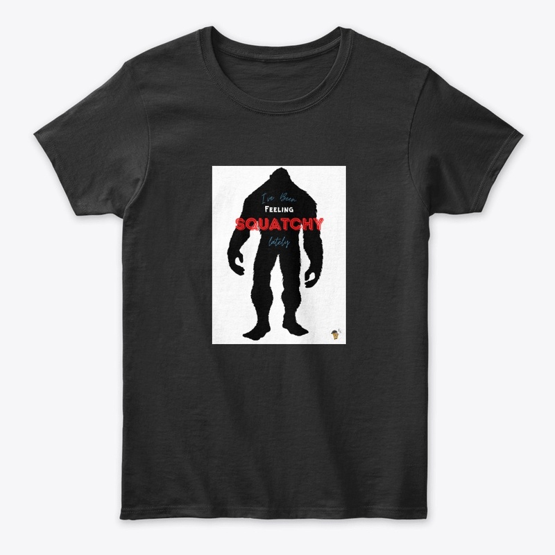 Bigfoot I've Been Feeling Squatchy