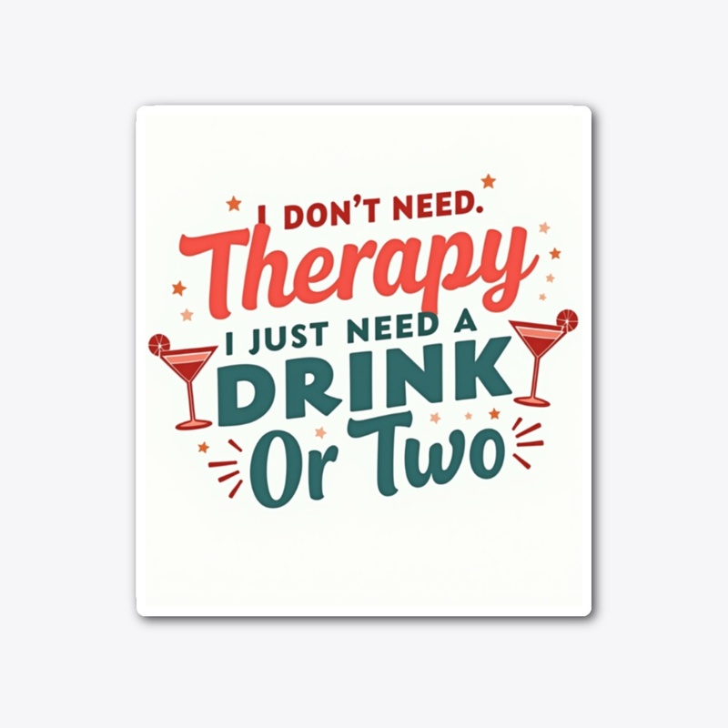 i dont need thérapy