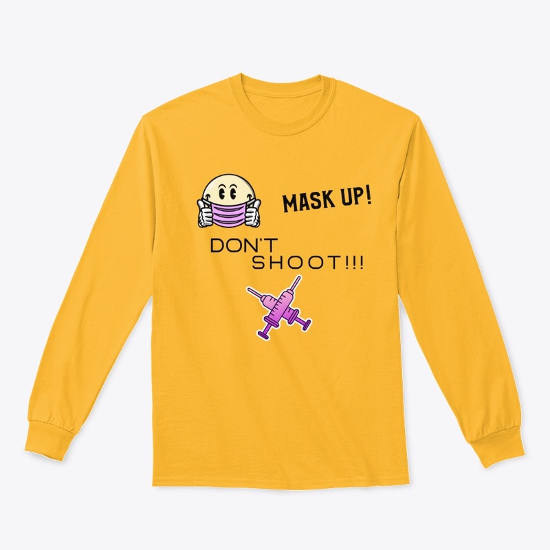 Mask Up! Don't Shoot! Choice