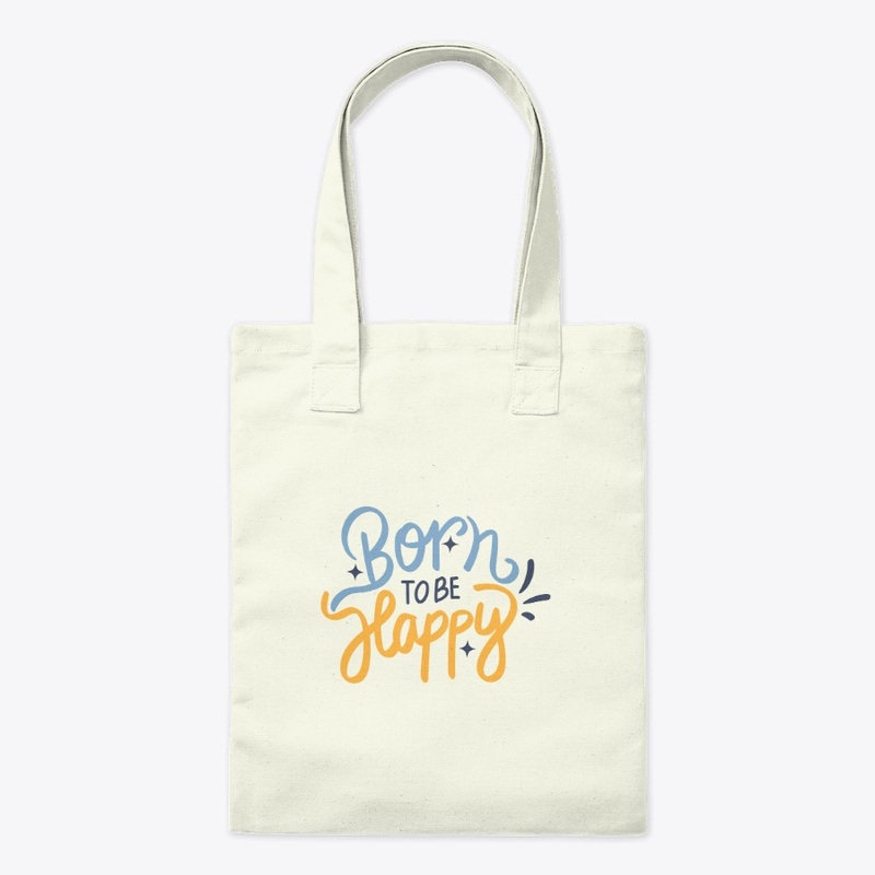 BORN TO BE HAPPY