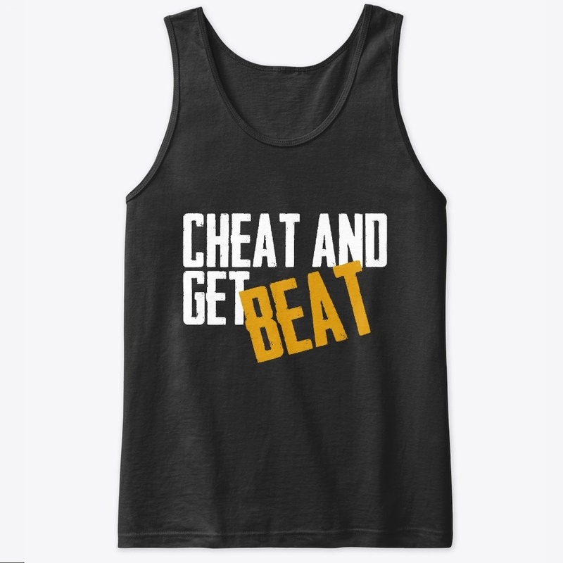 Cheat and Get Beat