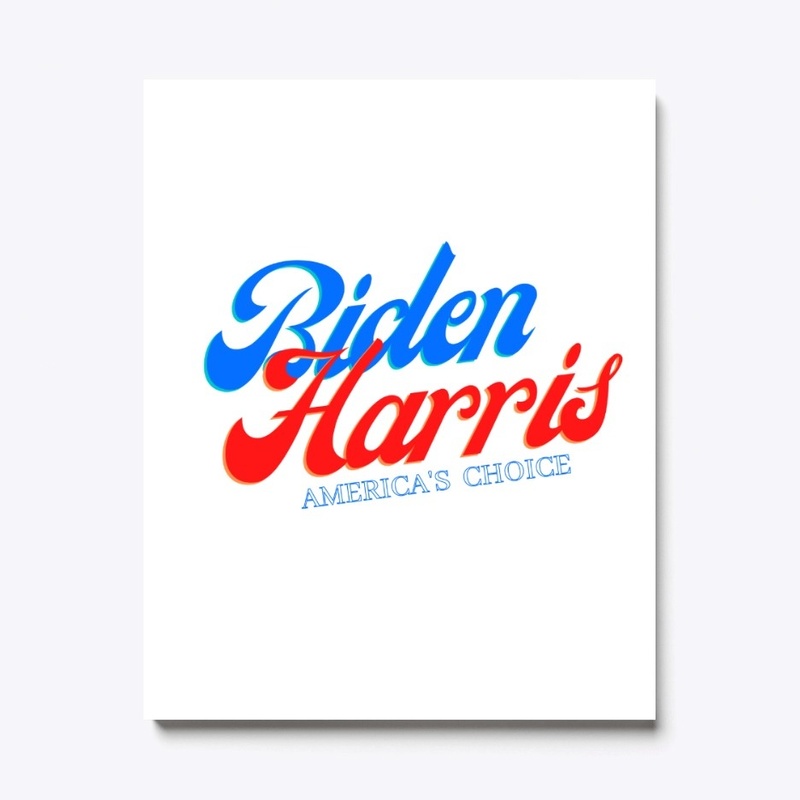 Biden Harris America's Choice
