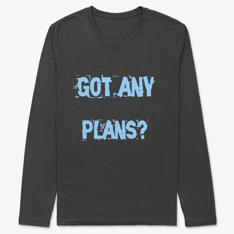 Got plans? 