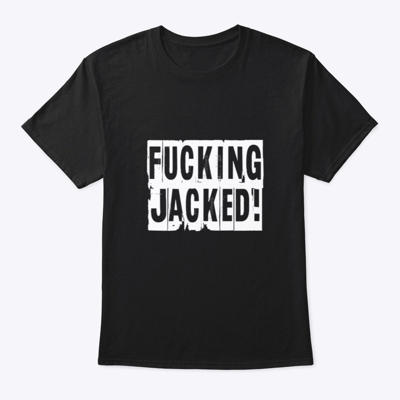 Fucking Jacked! 