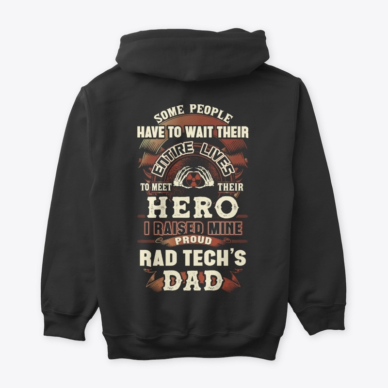 Proud RAD Tech's Dad