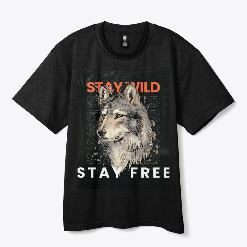 Stay Wild, Stay Free