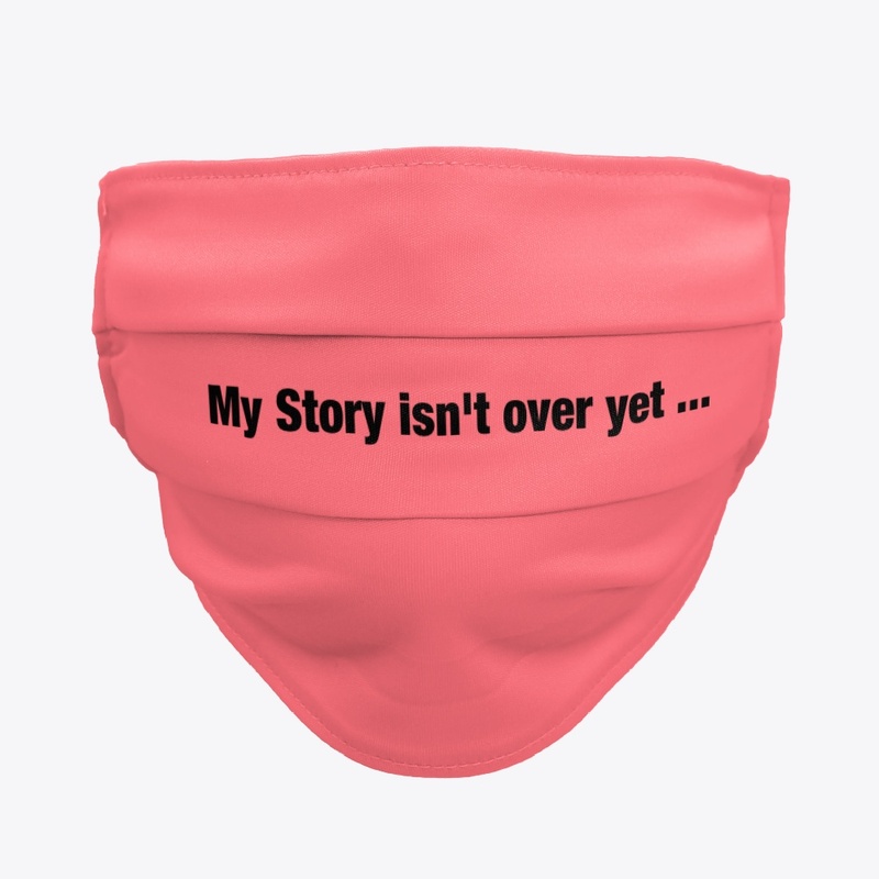 My Story isn't over yet ...