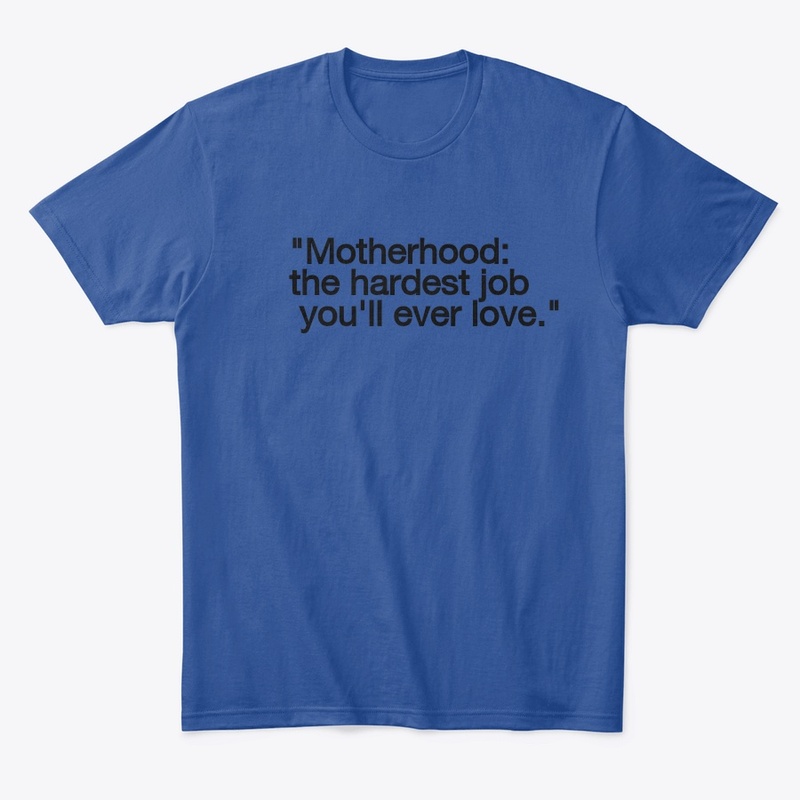 Motherhood,the hardest job you ever love