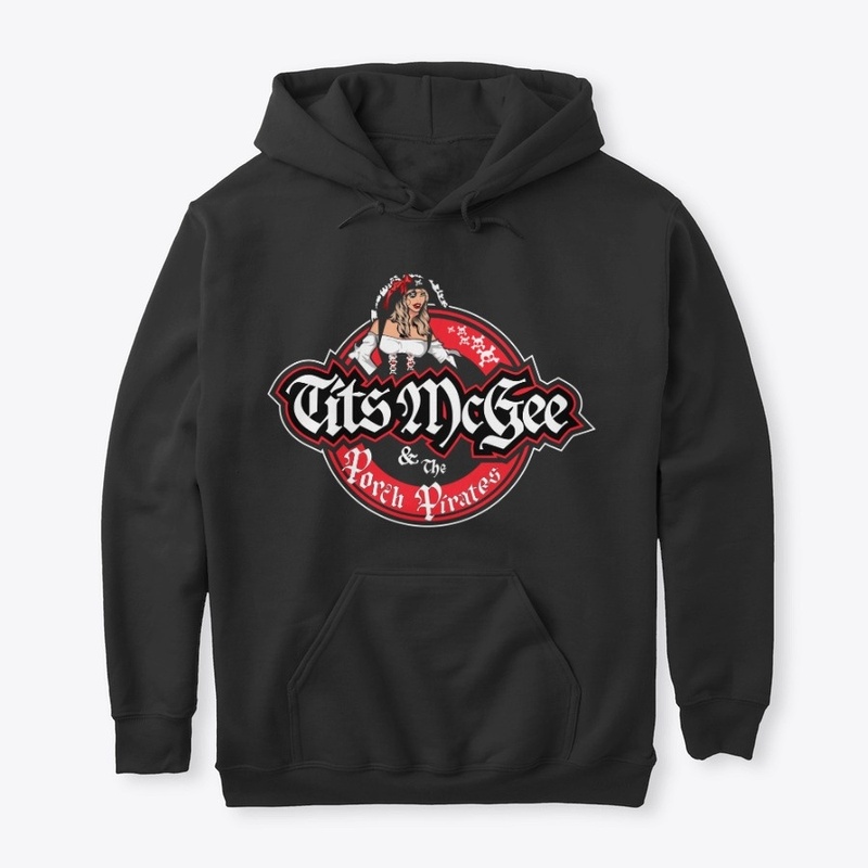 Tits McGee & the Porch Pirates Shirts